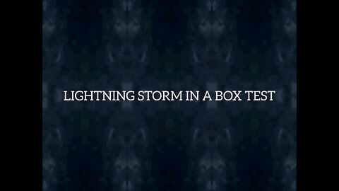 LIGHTNING STORM IN A BOX (TESTS)