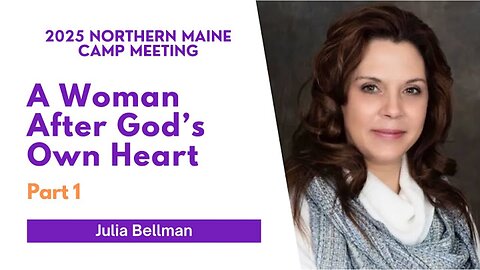 A Woman After God's Own Heart - Part 1 - Julia Bellman