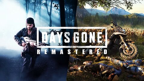 Just a BIKER Trying To Survive the Apocalypse | Days Gone Remastered