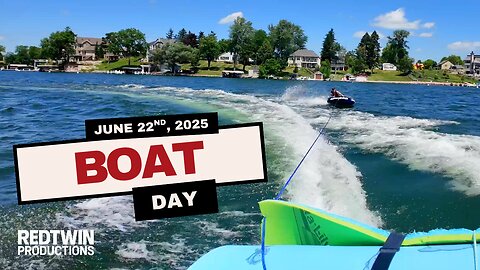 BOAT DAY - JUNE 22ND, 2025 | REDTWIN PRODUCTIONS