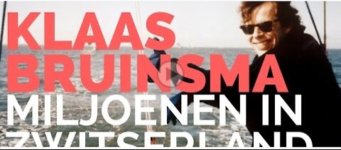Klaas bruinsma,, miljoenen in zwitserland