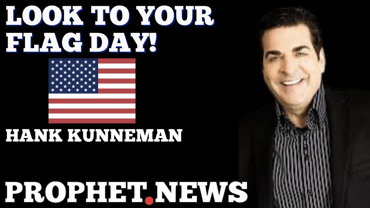 LOOK TO YOUR FLAG DAY!