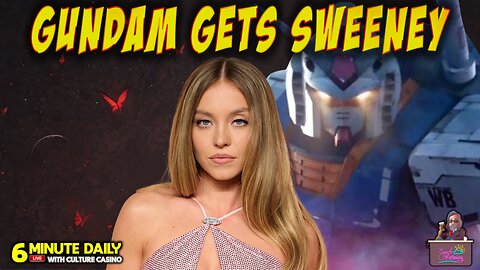 Gundam Lands Sydney Sweeney - 6 Minute Daily - January 29th