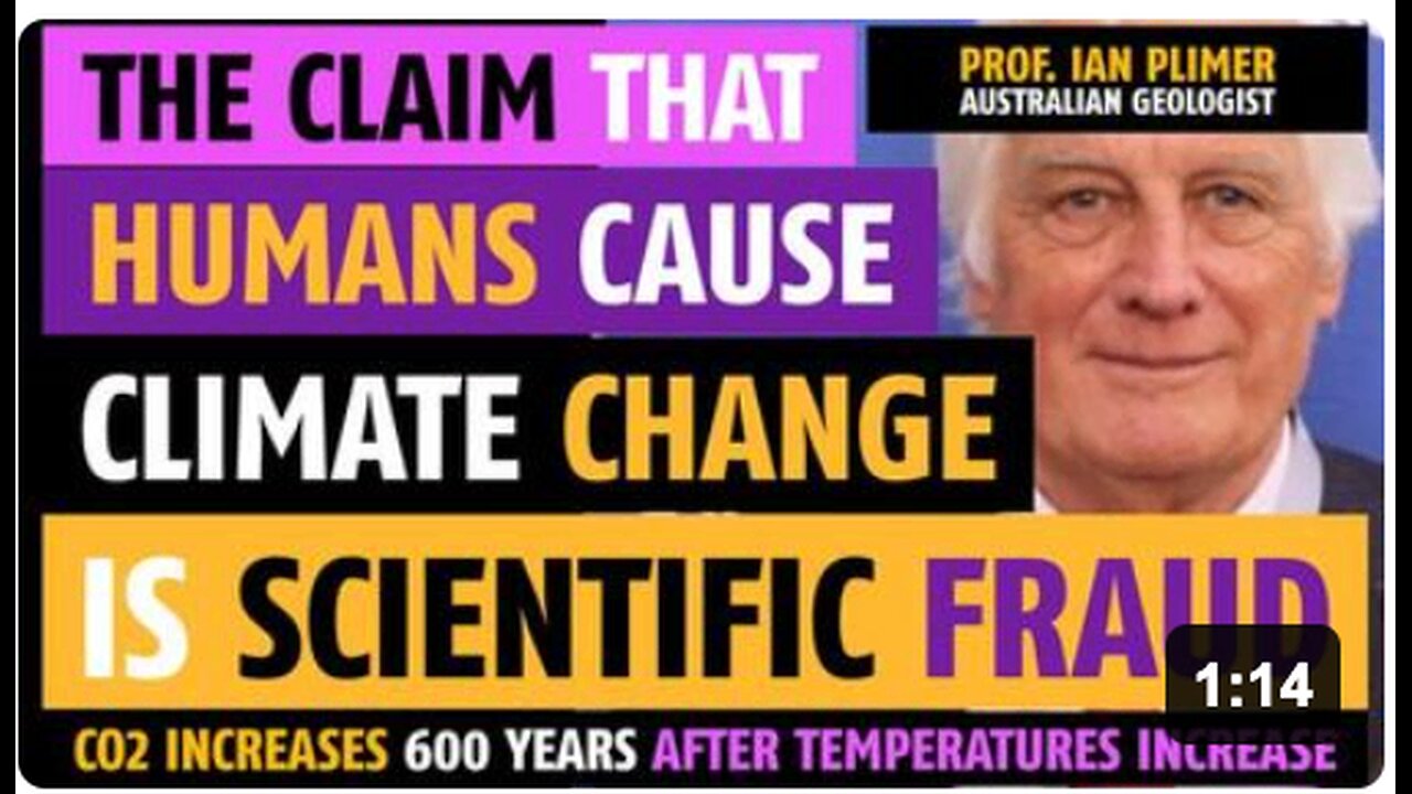 Claiming that humans cause climate change is a fraud, says Prof. Ian Pilmer