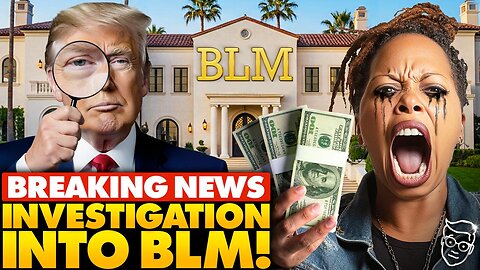 YIKES: Trump Places BLM Under CRIMINAL Investigation For $90 MILLION Donation Fraud: 'They're Done…'