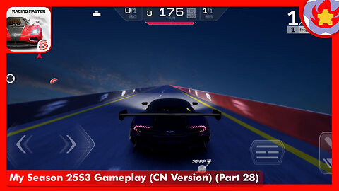 My Season 25S3 Gameplay (CN Version) (Part 28) | Racing Master