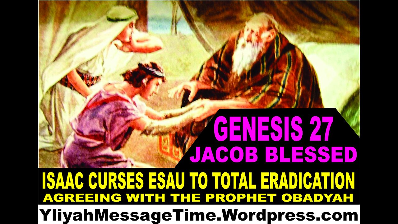 Isaac curses Esau under pretense of a blessing!