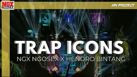 PARTY REMIXER BASS TRAP ICONS NGX NGOSEX