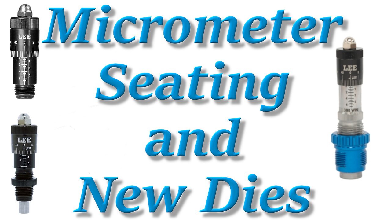 NEW: Micrometer Style Die Stems and Rifle Seating Dies from Lee Precision
