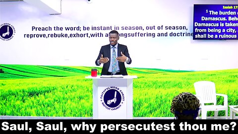 Saul, Saul, why persecutest thou me?