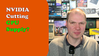 NVIDIA Cutting GPU Supply? - Tony Tech Topics