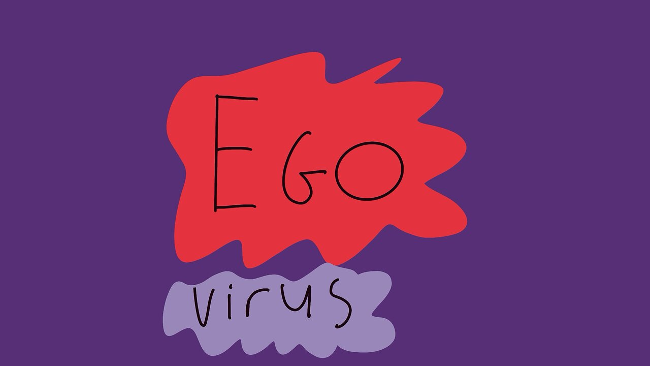 Ego virus