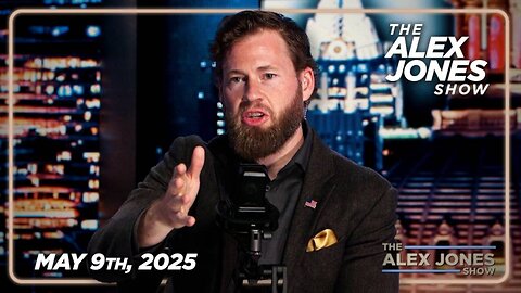THE ALEX JONES SHOW - 5/9/2025: Sources Confirm To Alex Jones What Infowars Reported A Month Ago: Trump Is COMPLETELY DONE With Netanyahu! Plus, CCP Blinks, Shuts Down Its Economic Data Ahead Of Trade Talks As Trump Says “80% Tariffs On China Seems Righ