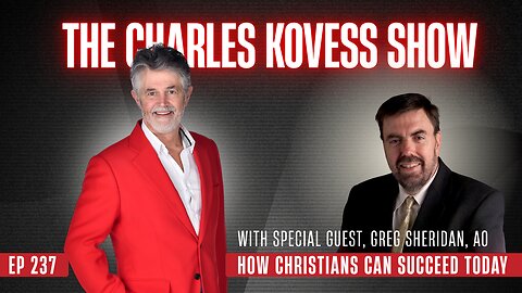 Ep 237: How Christians Can Succeed Today, with Greg Sheridan, AO