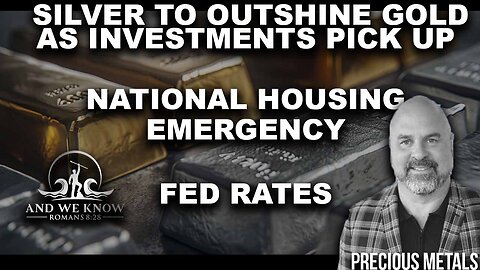 9.7.25: Silver to outshine GOLD, National Housing Emergency, Fed Rates, War Dept., Pray!