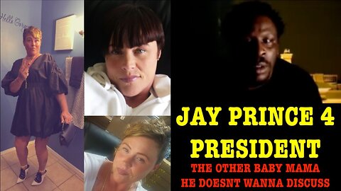JAY PRINCE 4 PRESIDENT - BUSINESS OVER LOYALTY - THE WHITE BABY MAMA HE WANTED TO KEEP SECRET