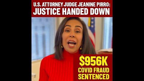 U.S. Attorney Judge Jeanine Pirro: Casa Ruby Founder Sentenced for $956K COVID Fraud