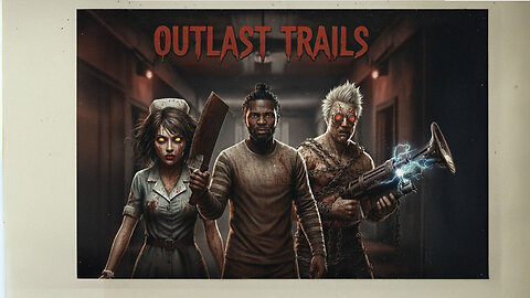 🎉OUTLAST TRAILS w/ Cass and CatDawg