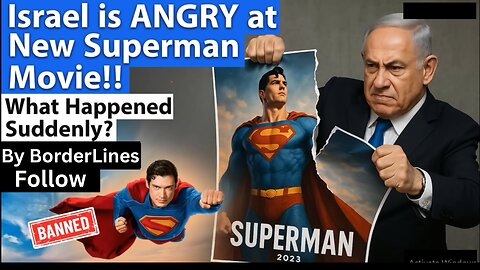 ISRAEL IS ANGRY AT THE NEW SUPERMAN MOVIE | Israel Gaza Geopolitics in Superman??