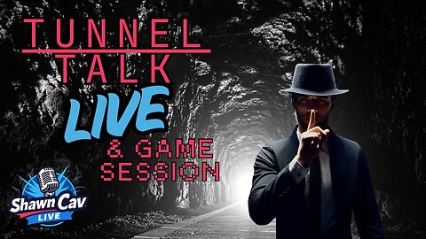 TUNNEL TALK LIVE & Game Session | SCL 05.08.25
