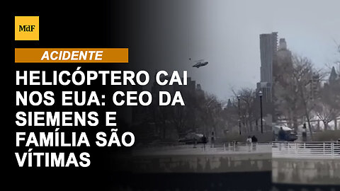 Helicóptero cai nos EUA: CEO da Siemens e família são vítimas de queda de aeronave no rio Hudson