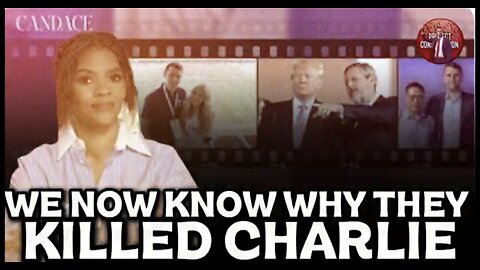 Candace ~ Now We Know | Why they Killed CHARLIE KIRK