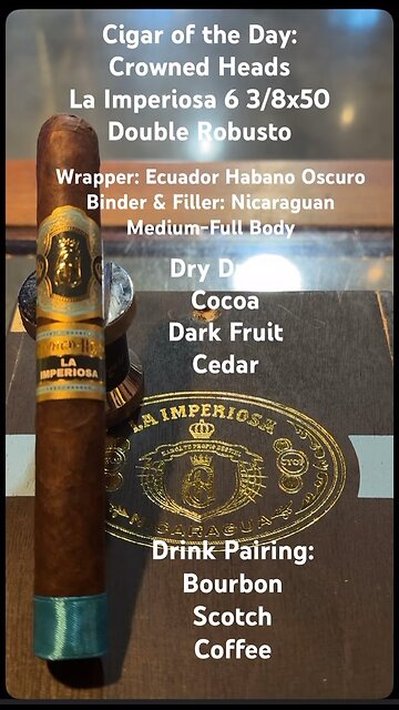La Imperiosa (Crowned Heads) 6 3/8x50 Double Robusto #Shorts #Short #CigarOfTheDay #CigarReview