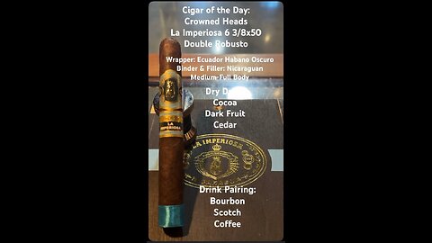 La Imperiosa (Crowned Heads) 6 3/8x50 Double Robusto #Shorts #Short #CigarOfTheDay #CigarReview