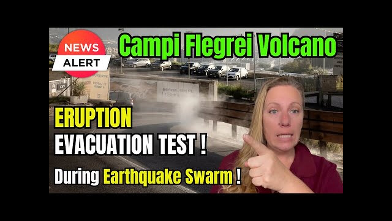 GET OUT WHILE YOU CAN ! Ironic ! Evacuation Rehearsal for VOLCANIC Eruption of Campi Flegrei