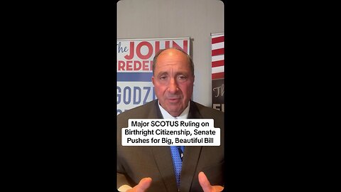 Major SCOTUS Ruling on Birthright Citizenship, Senate Pushes for Big, Beautiful Bill