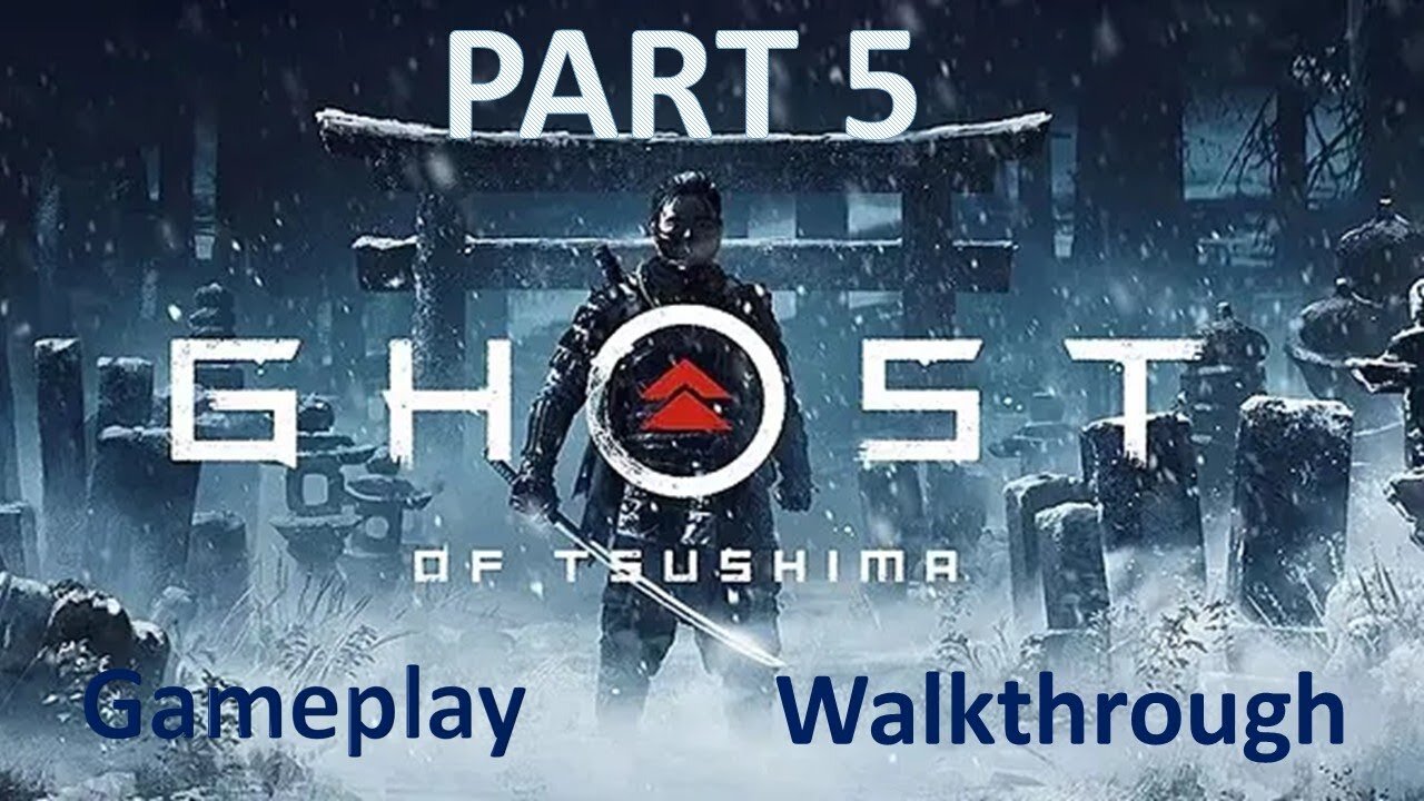 Ghost of Tsushima Part 5