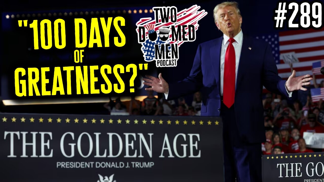 Episode 289 "100 Days Of Greatness?"