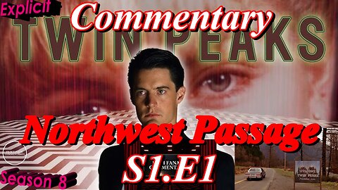 Twin Peaks (1990) Northwest Passage - TV Fanatic Commentary - Season 8