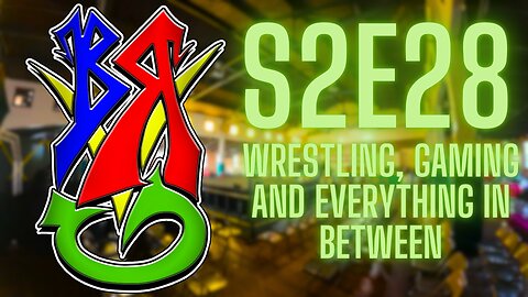 Bong Rips and Video Games S2E28 - Wrestling, Gaming, and Everything in Between
