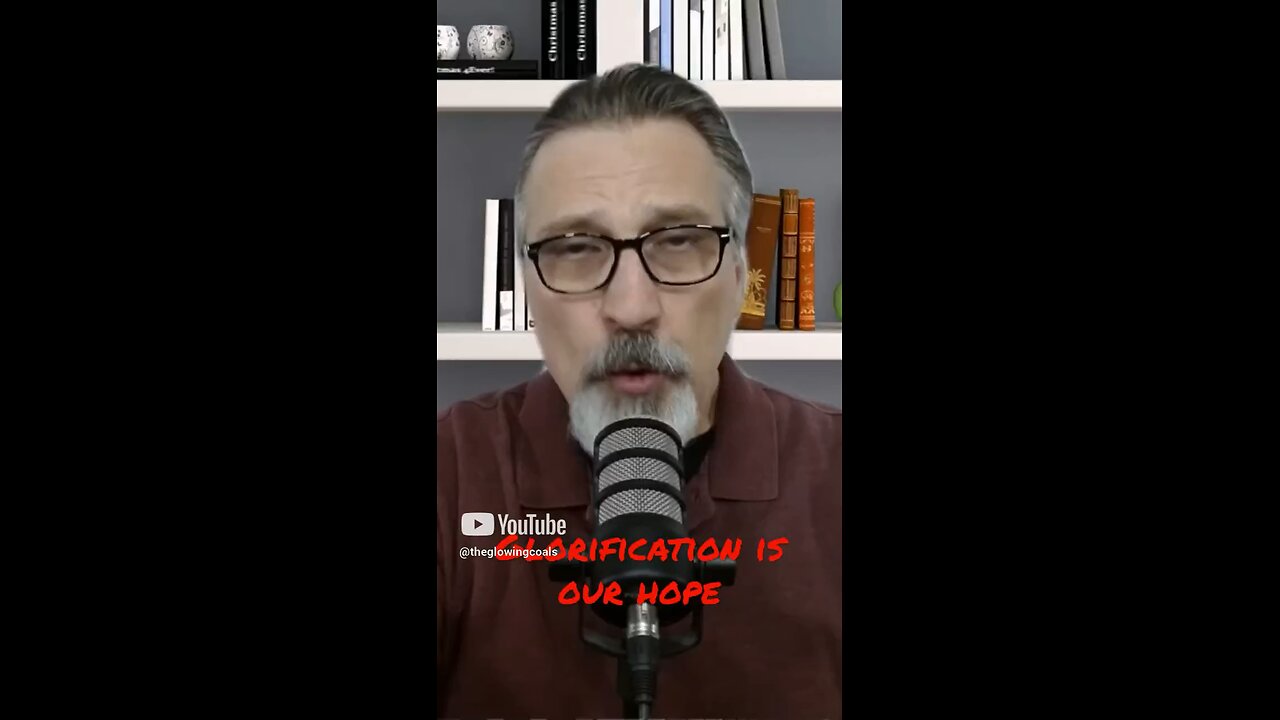 Glorification is Our Hope