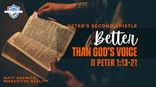 Better Than God's Voice – II Pet. 1:13-21