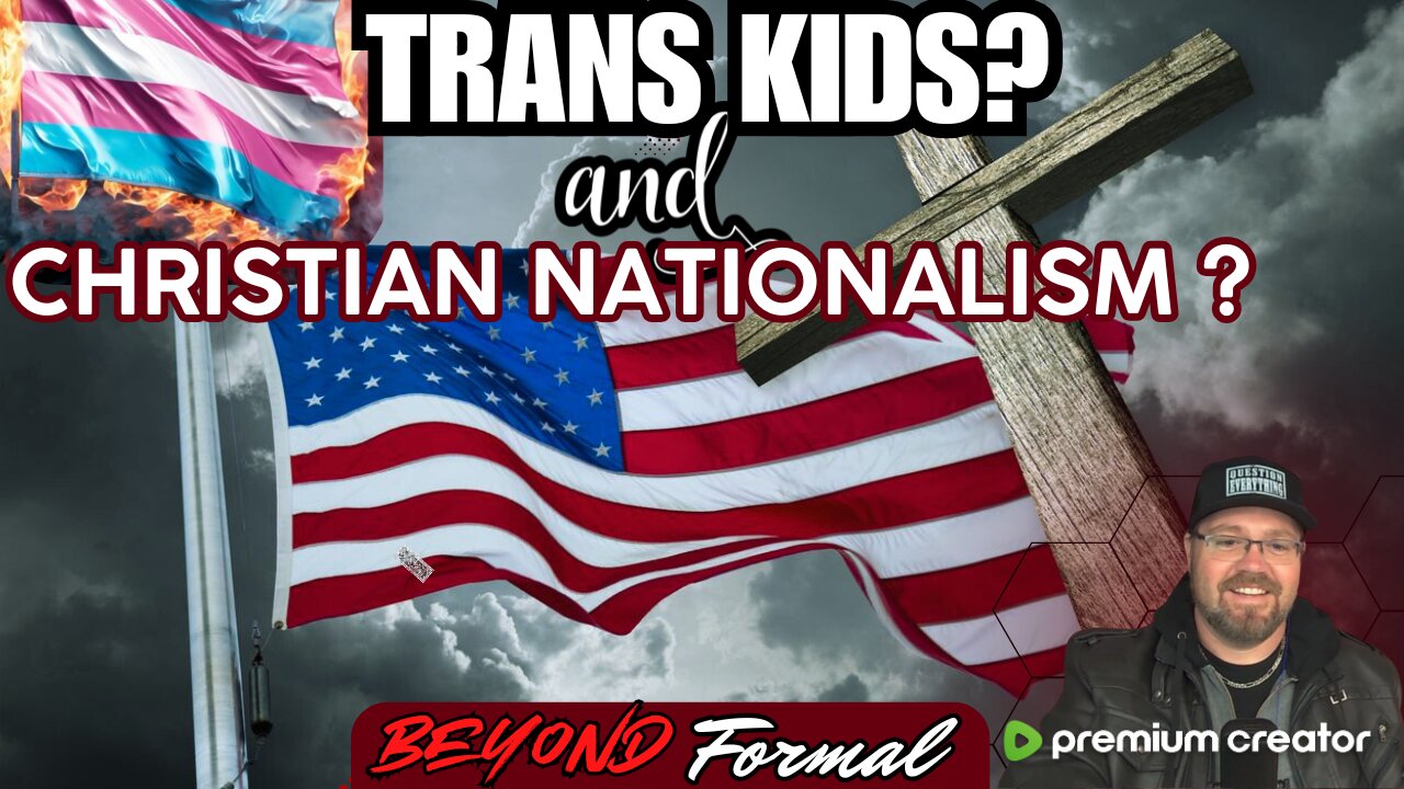 Trans Kids = Abusive Parents | Christian Nationalism?