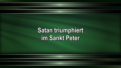 Satan triumphiert im Sankt Peter