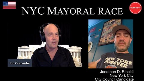 Who will be the Next Mayor of New York City? With Candidate for City Council Jonathan Rinaldi