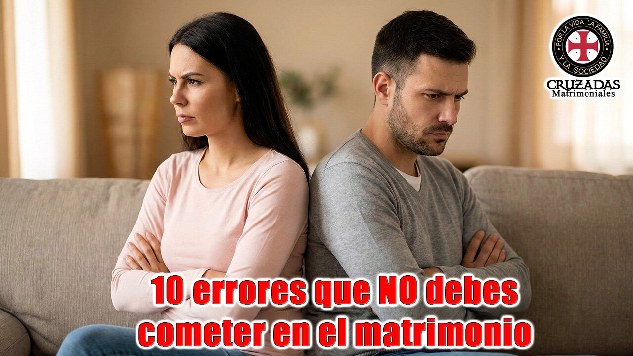 10 errores que no debes cometer en el matrimonio - Cruzadas Matrimoniales