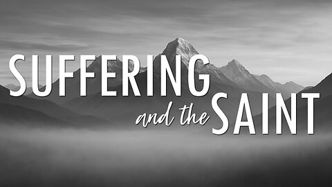 Suffering and the Saint