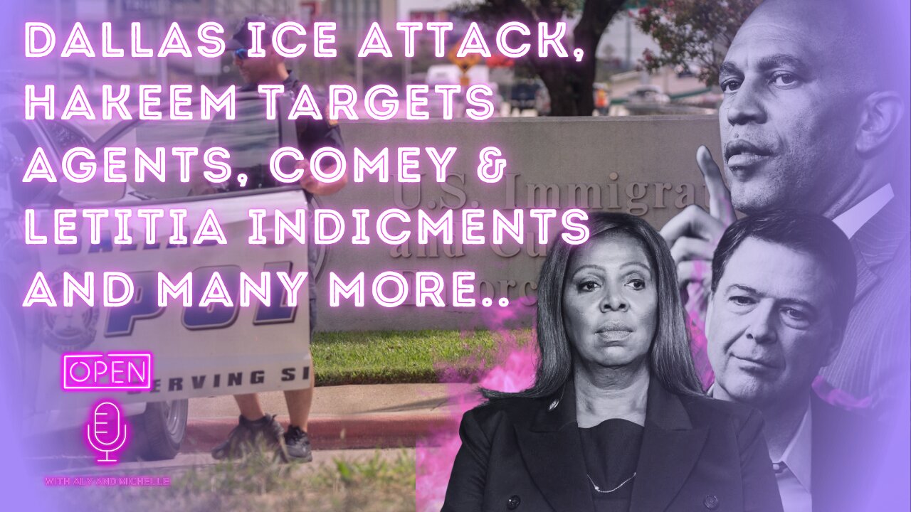 Dallas ICE Attack, Hakeem Targets Agents, Comey & Letitia Indicments and many more..