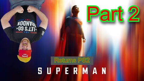 John Gets Gaming - Superman Returns Part 2