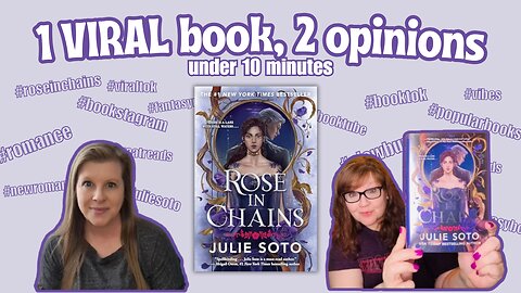 Rose In Chains by Julie Soto: 1 Viral Book, 2 Opinions, Under 10 Minutes