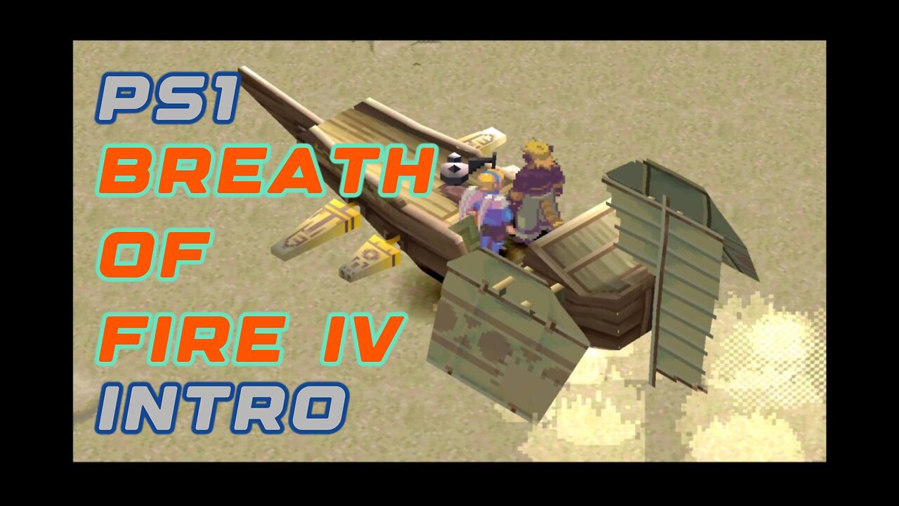 PS1 Intro - Breath of Fire IV Dragon Saga Cinematic