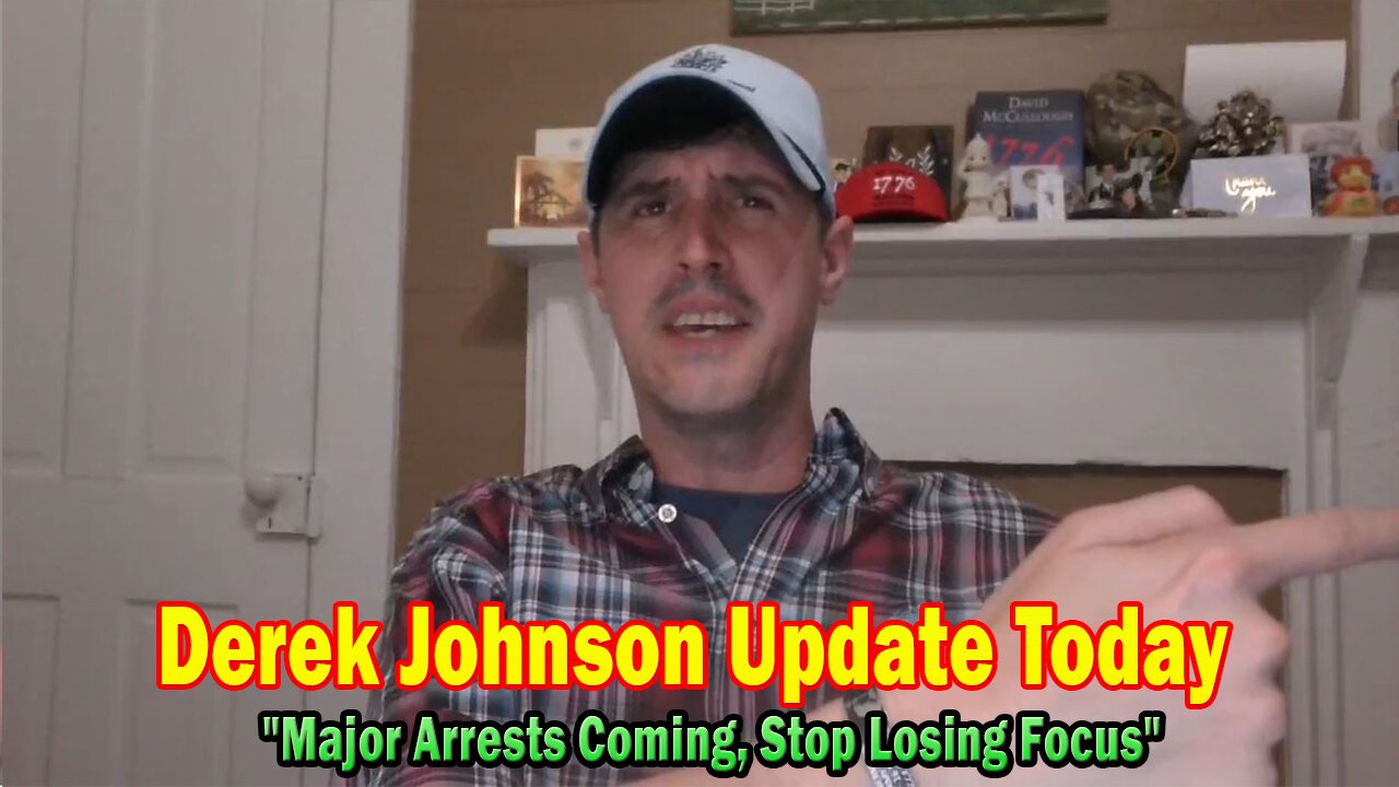 Derek Johnson Update Today Mar 31: "Major Arrests Coming, Stop Losing Focus"