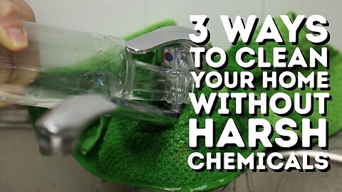 3 tricks to clean without harsh chemicals