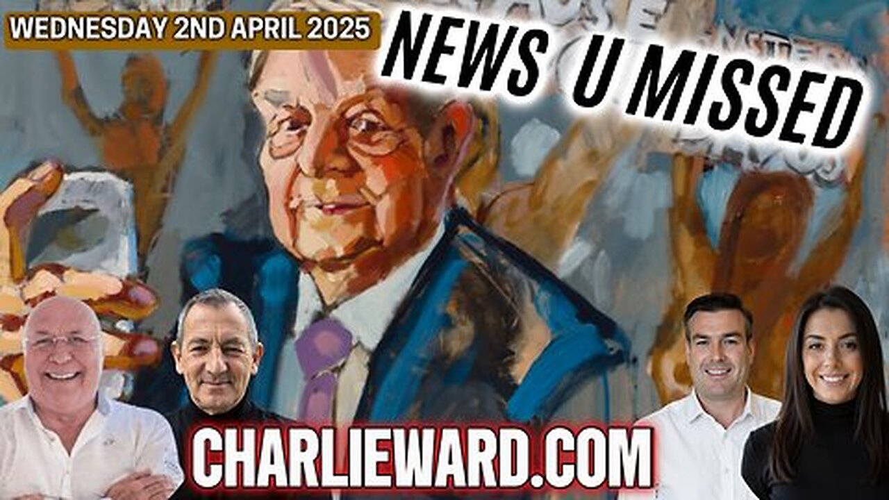 CHARLIE WARD DAILY NEWS WITH CHARLIE WARD, PAUL BROOKER & WARREN THORNTON WED 2ND APRIL 2025