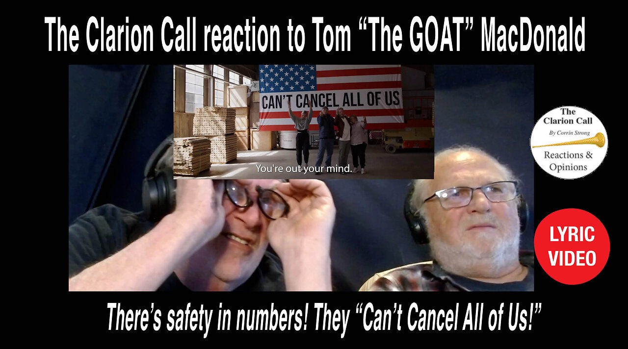 The Clarion Call reaction to Tom MacDonald's latest, "Can't Cancel All of Us!" #Lyricvideo,