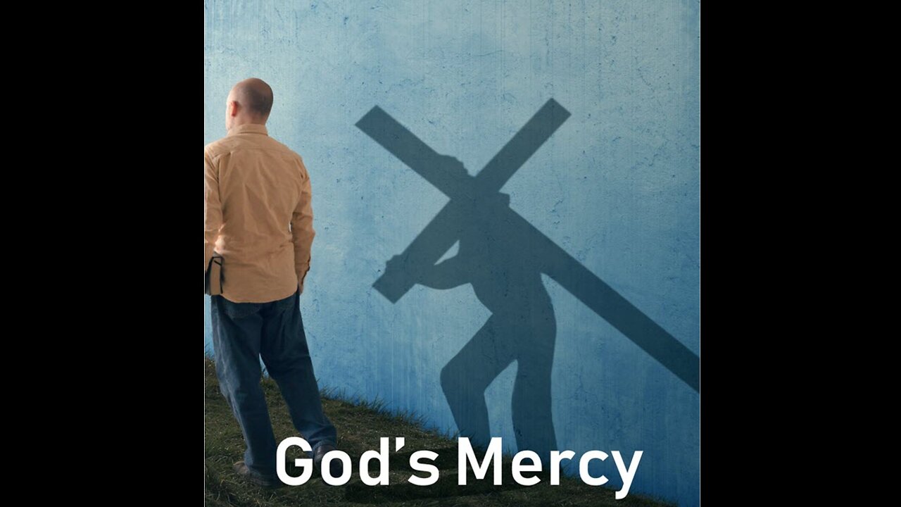 The richness of God's mercy.